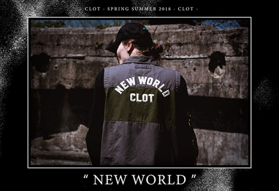 创造,新世界,CLOT,2018,全新,New,World,  创造新世界！CLOT 2018 全新 New World 系列正式发布